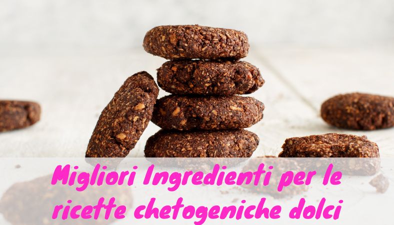 I migliori ingredienti per le ricette chetogeniche dolci 1 Migliori Ingredienti per le ricette chetogeniche dolci