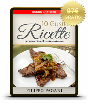 Regalo 2 10 RICETTE GUSTOSE PER AUMENTARE IL TESTOSTERONE